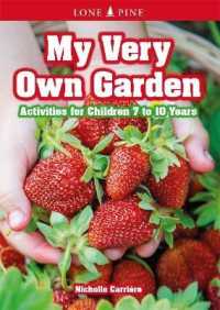 My Very Own Garden : Activities for Children 7 to 10 Years