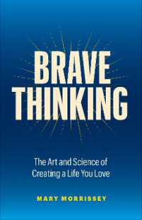 Brave Thinking : The Art and Science of Creating a Life You Love
