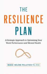 The Resilience Plan : A Strategic Approach to Optimizing Your Work Performance and Mental Health
