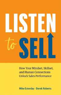 Listen to Sell : How Your Mindset, Skillset, and Human Connections Unlock Sales Performance