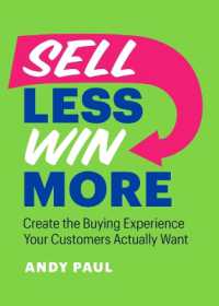 Sell Less, Win More : Flip the Script for Sales Success -- Paperback / softback