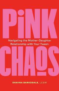 Pink Chaos : Navigating the Mother-Daughter Relationship with Your Tween