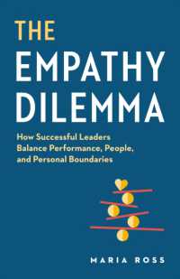 The Empathy Dilemma : How Successful Leaders Balance Performance, People, and Personal Boundaries