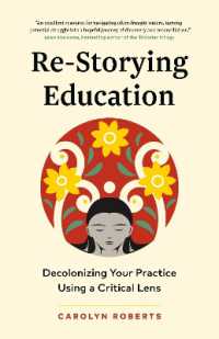 Re-Storying Education : Decolonizing Your Practice Using a Critical Lens