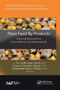 Plant Food By-Products : Industrial Relevance for Food Additives and Nutraceuticals (Postharvest Biology and Technology)