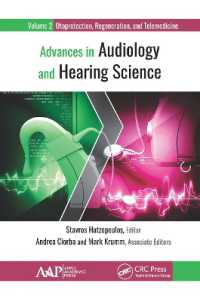 Advances in Audiology and Hearing Science : Volume 2: Otoprotection, Regeneration, and Telemedicine