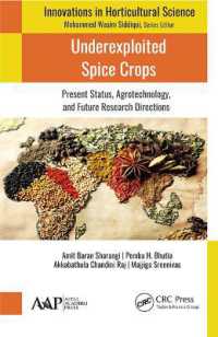 Underexploited Spice Crops : Present Status, Agrotechnology, and Future Research Directions (Innovations in Horticultural Science)