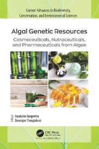 Algal Genetic Resources : Cosmeceuticals, Nutraceuticals, and Pharmaceuticals from Algae (Current Advances in Biodiversity, Conservation, and Environmental Sciences)