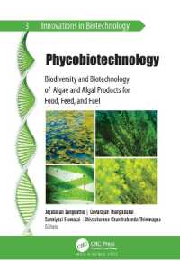 Phycobiotechnology : Biodiversity and Biotechnology of Algae and Algal Products for Food, Feed, and Fuel (Innovations in Biotechnology)