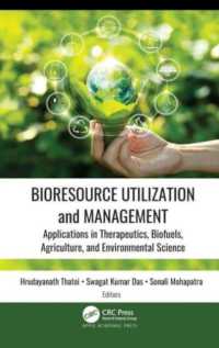 Bioresource Utilization and Management : Applications in Therapeutics, Biofuels, Agriculture, and Environmental Science