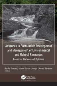 Advances in Sustainable Development and Management of Environmental and Natural Resources : Economic Outlook and Opinions, 2-volume set