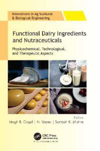Functional Dairy Ingredients and Nutraceuticals : Physicochemical, Technological, and Therapeutic Aspects (Innovations in Agricultural & Biological Engineering)