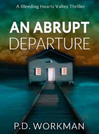 An Abrupt Departure (A Bleeding Hearts Valley Thriller) （Large Print）