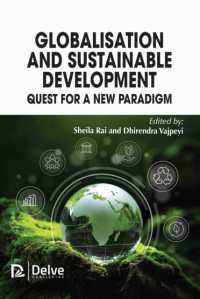 Globalisation and Sustainable Development : Quest for a New Paradigm （Library Binding）