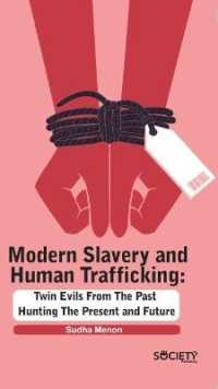 Modern Slavery and Human Trafficking : Twin Evils from the Past Hunting the Present and Future