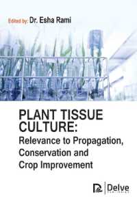 Plant Tissue Culture : Relevance to Propagation, Conservation and Crop Improvement