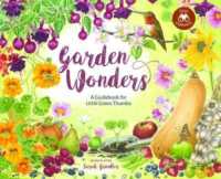 Garden Wonders : A Guidebook for Little Green Thumbs