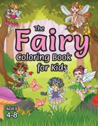 The Fairy Coloring Book for Kids : (Ages 4-8) with Unique Coloring Pages!
