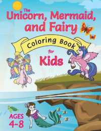 The Unicorn, Mermaid, and Fairy Coloring Book for Kids : (Ages 4-8) with Unique Coloring Pages! （Large Print）