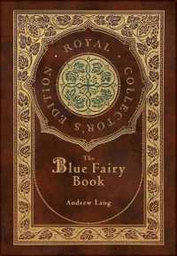 The Blue Fairy Book (Royal Collector's Edition) (Annotated) (Case Laminate Hardcover with Jacket)