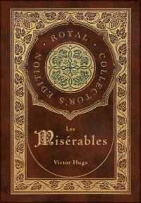 Les Misérables (Royal Collector's Edition) (Annotated) (Case Laminate Hardcover with Jacket)