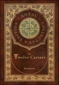 The Twelve Caesars (Royal Collector's Edition) (Annotated) (Case Laminate Hardcover with Jacket)