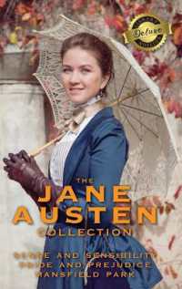 The Jane Austen Collection : Sense and Sensibility, Pride and Prejudice, and Mansfield Park (Deluxe Library Edition)
