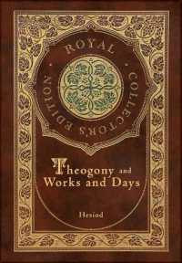 Theogony and Works and Days (Royal Collector's Edition) (Annotated) (Case Laminate Hardcover with Jacket)