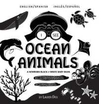 I See Ocean Animals : Bilingual (English / Spanish) (Inglés / Español) a Newborn Black & White Baby Book (High-Contrast Design & Patterns) (Whale, Dolphin, Shark, Turtle, Seal, Octopus, Stingray, Jellyfish, Seahorse, Starfish, Crab, and Mor （Large Print）