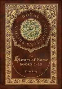 The History of Rome : Books 1-10 (Royal Collector's Edition) (Case Laminate Hardcover with Jacket)