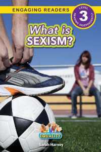 What is Sexism? : Working Towards Equality (Engaging Readers, Level 3) (Working Towards Equality) （Large Print）