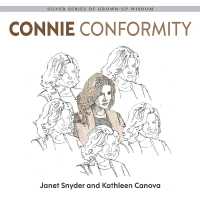 Connie Conformity : Silver Series of Grown-Up Wisdom