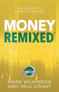 Money Remixed : The 14 Steps to a Wealthy Mindset (Remixed)