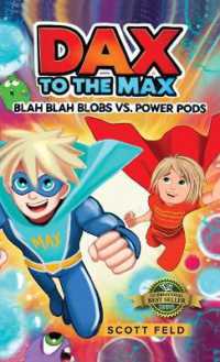 Dax to the Max : Blah Blah Blobs vs. Power Pods (Mom's Choice Award Winner) (Dax to the Max (Mom's Choice Award Winner))