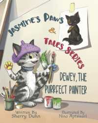 Dewey, the Purrfect Painter : Book #2 in the Jasmine's Paws & Tales Series (Jasmine's Paws & Tales)