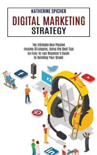Digital Marketing Strategy : An Easy-to-use Beginner's Guide to Building Your Brand (The Ultimate New Passive Income Strategies, Using the Best Tips)