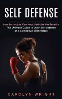 Self Defense : How Instructors Can Help Maximize the Benefits (The Ultimate Guide to over Self-defense and Combative Techniques)