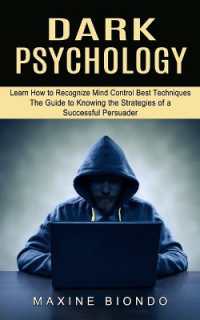Dark Psychology : Learn How to Recognize Mind Control Best Techniques (The Guide to Knowing the Strategies of a Successful Persuader)
