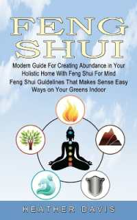 Feng Shui : Modern Guide for Creating Abundance in Your Holistic Home with Feng Shui for Mind (Feng Shui Guidelines That Makes Sense Easy Ways on Your Greens Indoor)