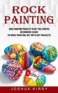 Rock Painting : Rock Painting Projects to Get You Started (Beginners Guide to Rock Painting Art with Diy Projects)