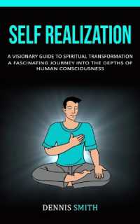 Self Realization : A Visionary Guide to Spiritual Transformation (A Fascinating Journey into the Depths of Human Consciousness)