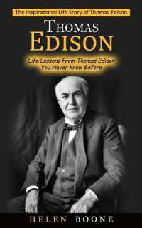 Thomas Edison : The Inspirational Life Story of Thomas Edison ( Life Lessons from Thomas Edison You Never Knew Before)