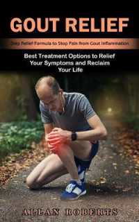 Gout Relief : Best Treatment Options to Relief Your Symptoms and Reclaim Your Life (Step Relief Formula to Stop Pain from Gout Inflammation)
