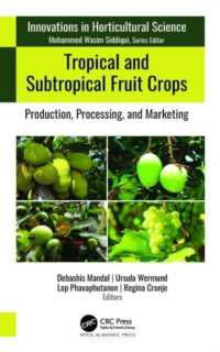 Tropical and Subtropical Fruit Crops : Production, Processing, and Marketing (Innovations in Horticultural Science)