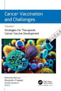 Cancer Vaccination and Challenges : Volume 1: Strategies for Therapeutic Cancer Vaccine Development