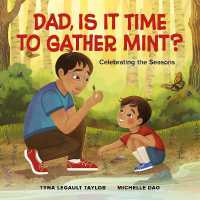 Dad, Is It Time to Gather Mint? : Celebrating the Seasons (Joshua Learns from the Land)