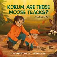Kokum, Are These Moose Tracks? : Celebrating Fall (Joshua Learns from the Land)