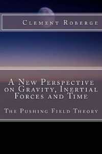 A New Perspective on Gravity, Inertial Forces and Time