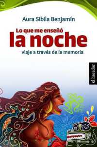 Lo que me enseñó la noche : Viaje a través de la memoria