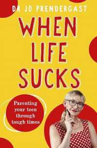 When Life Sucks: The practical and effective how-to guide to parenting your teen through tough times from an expert psychiatrist and comedian for f